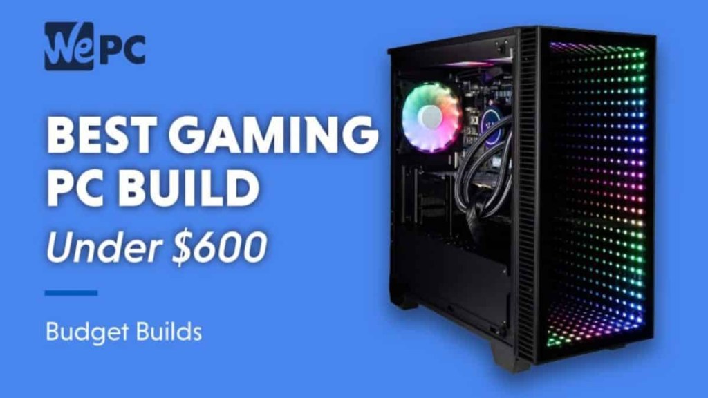 desktop pc under 600 - Best $ Gaming PC in September   PC Builds & Prebuilts